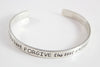 Personalized Sterling Cuff Bracelet - BELIEVE the best - FORGIVE the rest - and say I Love You - Custom Quote Jewelry