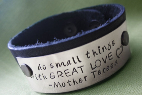 Customizable Leather Bracelet in Black Leather - Nickel Silver Plate - Hand Stamped Bracelet - Shown with Mother Teresa Quote